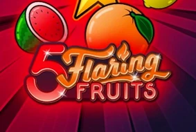 5 Flaring Fruits